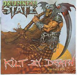 Drunken State : Kilt By Death